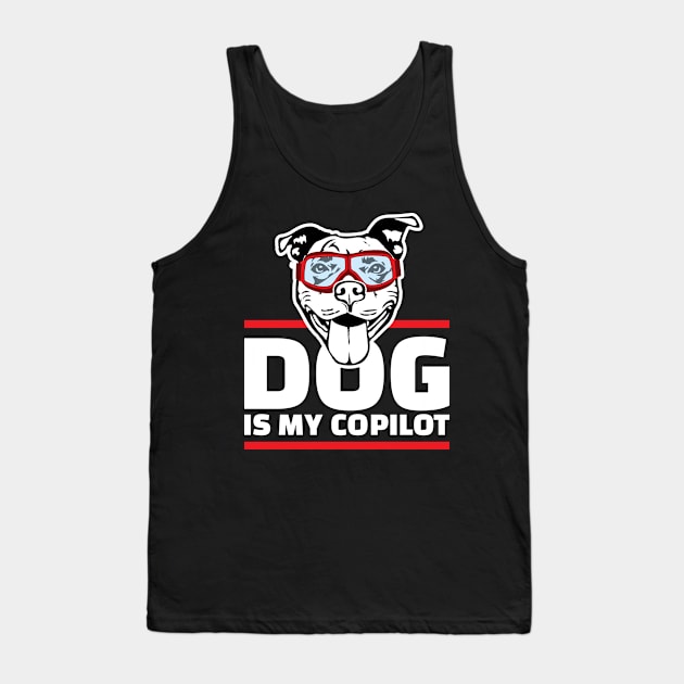 dog is my copilot Tank Top by Amrshop87